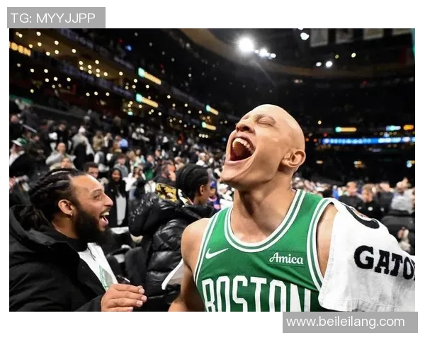 凯尔特人迎来防卫新锐，沃尔什展示未来防卫大闸潜力